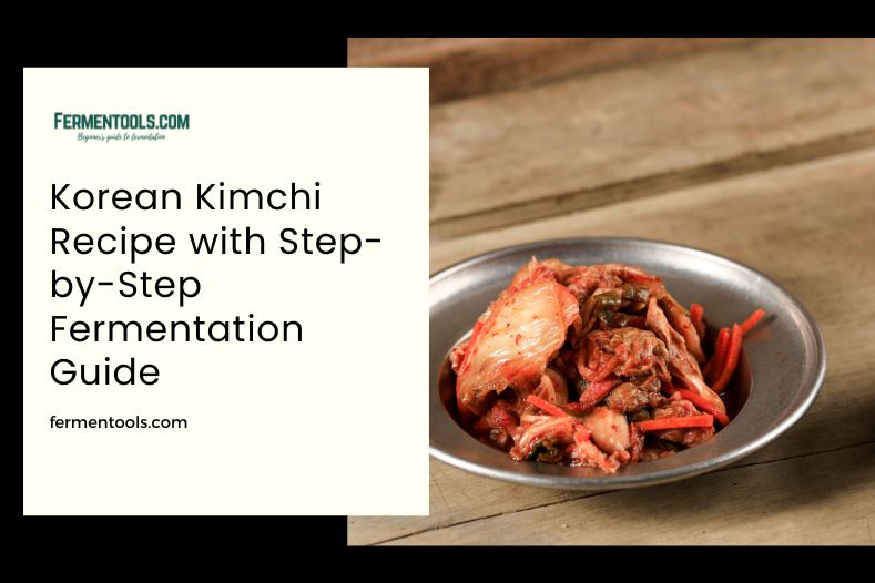 Korean Kimchi Recipe With Step-By-Step Fermentation Guide