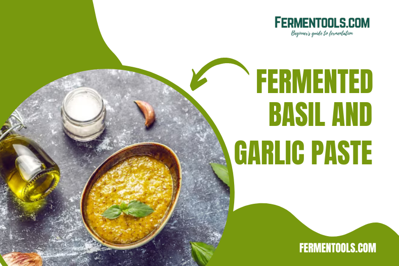 fermented basil and garlic paste recipe