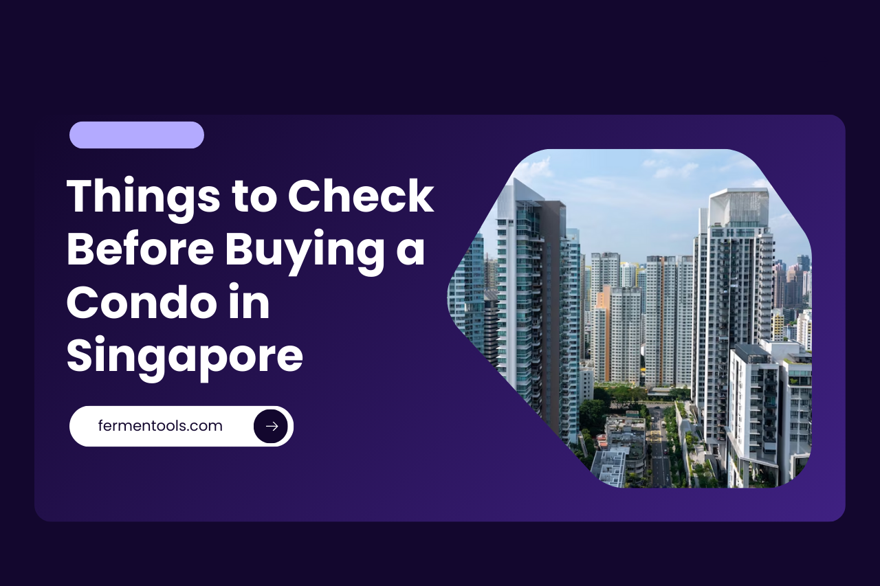 Things to Check Before Buying a Condo in Singapore
